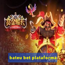 bateu bet plataforma