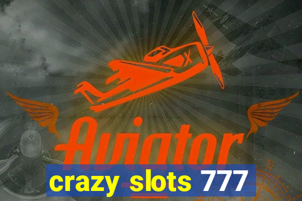 crazy slots 777