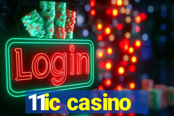 11ic casino