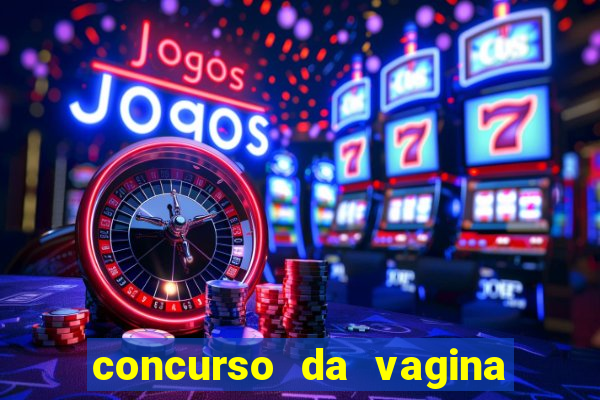 concurso da vagina mais bonita do brasil