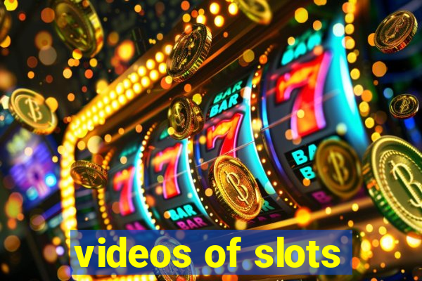 videos of slots