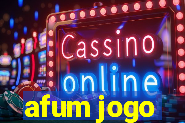 afum jogo