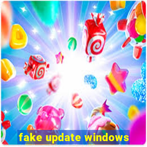 fake update windows