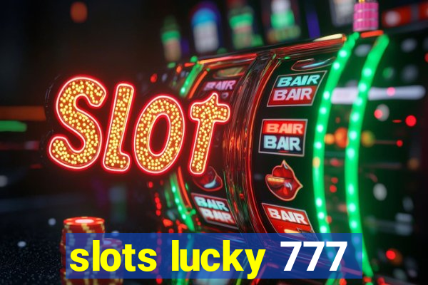 slots lucky 777