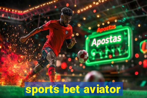 sports bet aviator