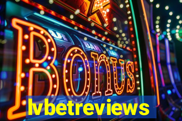 lvbetreviews