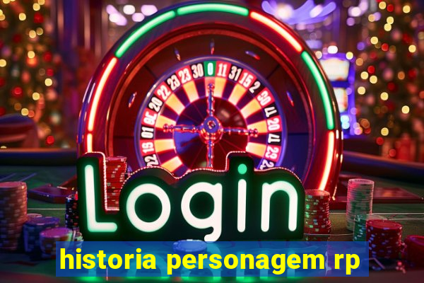 historia personagem rp