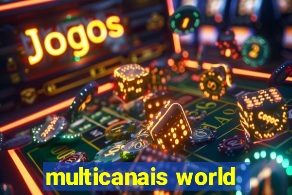 multicanais world