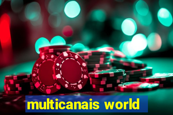 multicanais world