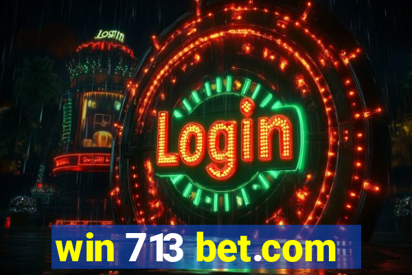 win 713 bet.com