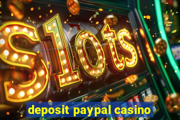 deposit paypal casino