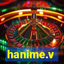 hanime.v