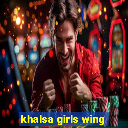 khalsa girls wing