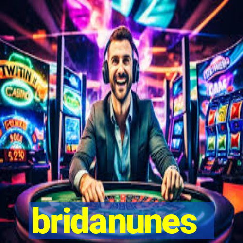 bridanunes