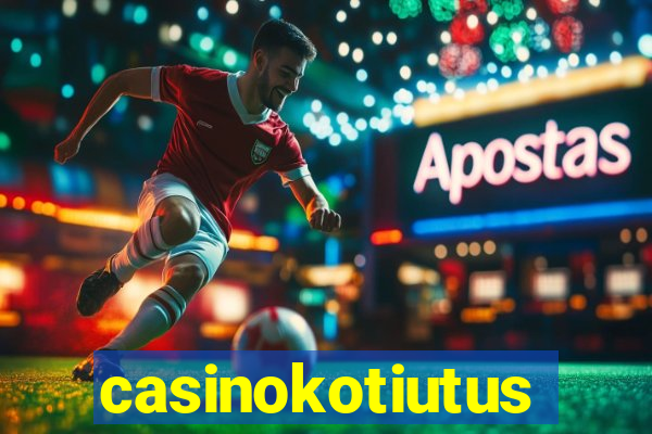 casinokotiutus