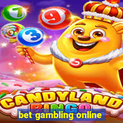 bet gambling online