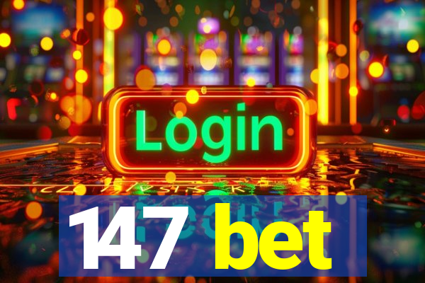 147 bet