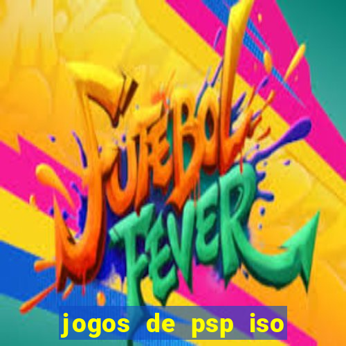 jogos de psp iso pt br