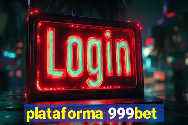 plataforma 999bet