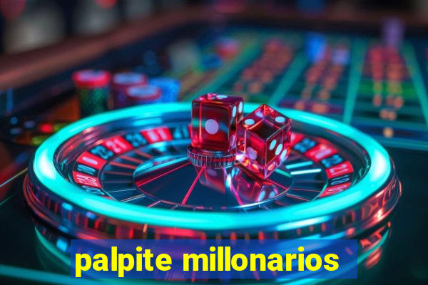 palpite millonarios