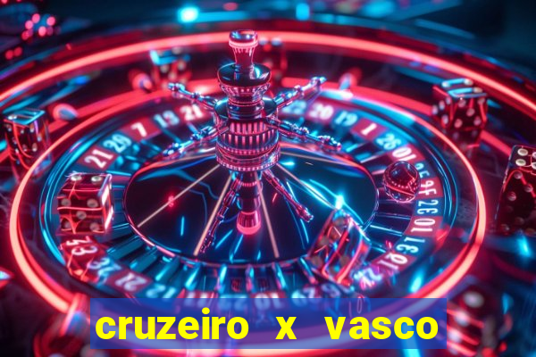 cruzeiro x vasco ao vivo