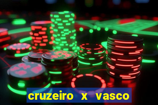 cruzeiro x vasco ao vivo