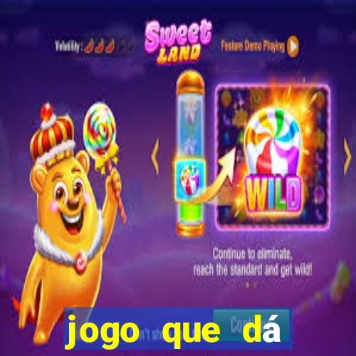 jogo que dá dinheiro no cadastro