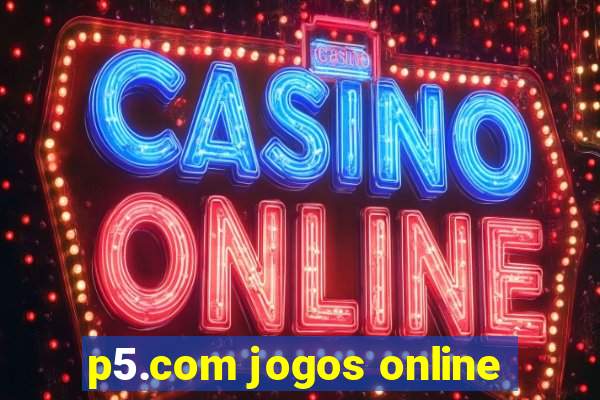 p5.com jogos online