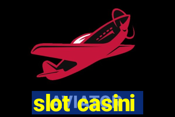 slot casini