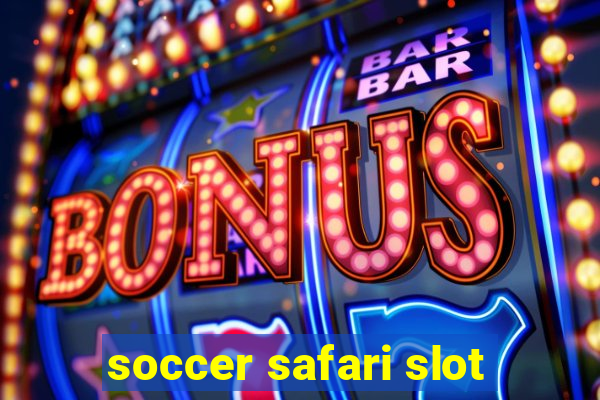 soccer safari slot