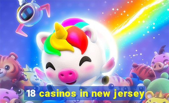 18 casinos in new jersey