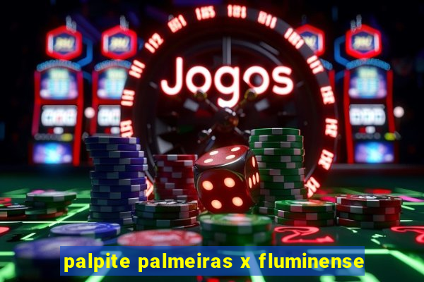 palpite palmeiras x fluminense