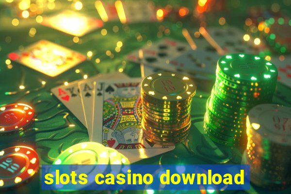 slots casino download