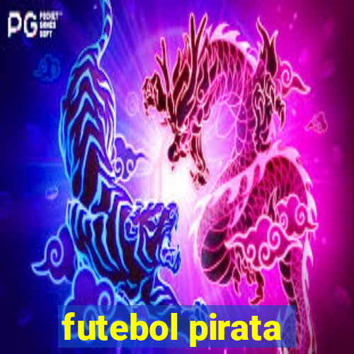 futebol pirata