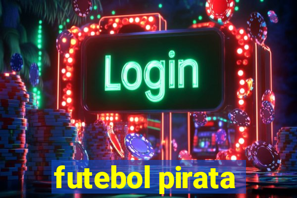 futebol pirata