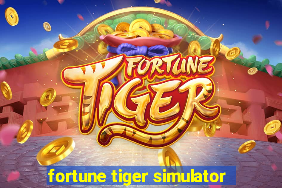 fortune tiger simulator