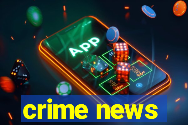 crime news