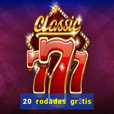 20 rodadas gr谩tis betano hoje