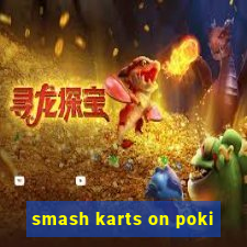 smash karts on poki