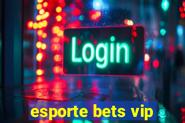 esporte bets vip