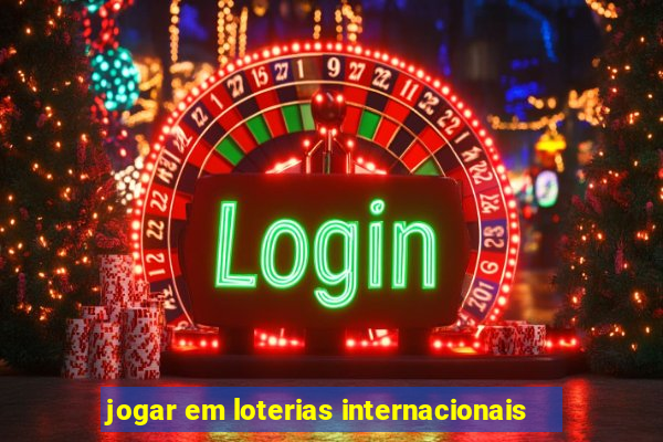 jogar em loterias internacionais