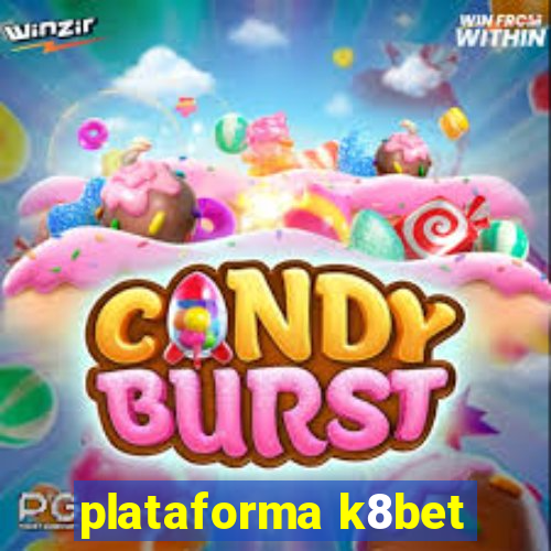 plataforma k8bet