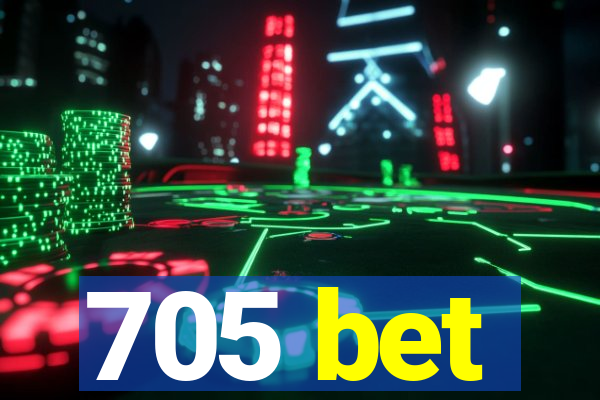 705 bet