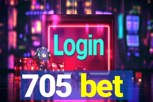 705 bet