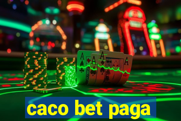 caco bet paga