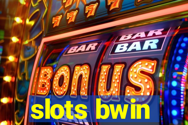 slots bwin