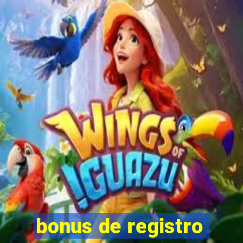 bonus de registro