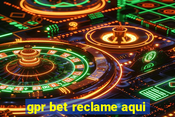 gpr bet reclame aqui