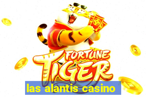 las alantis casino