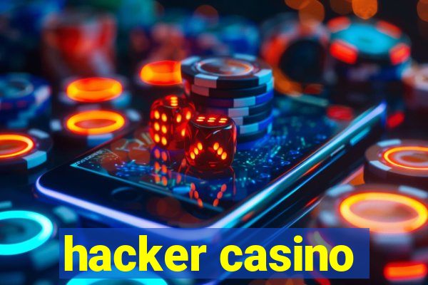 hacker casino